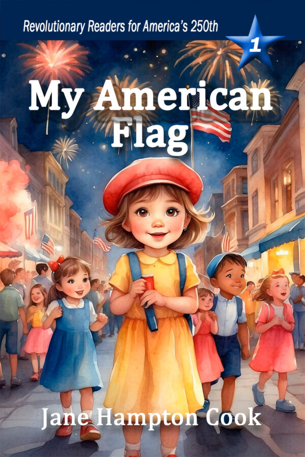 My American Flag-Level 1, Revolutionary Readers for America's 250th
